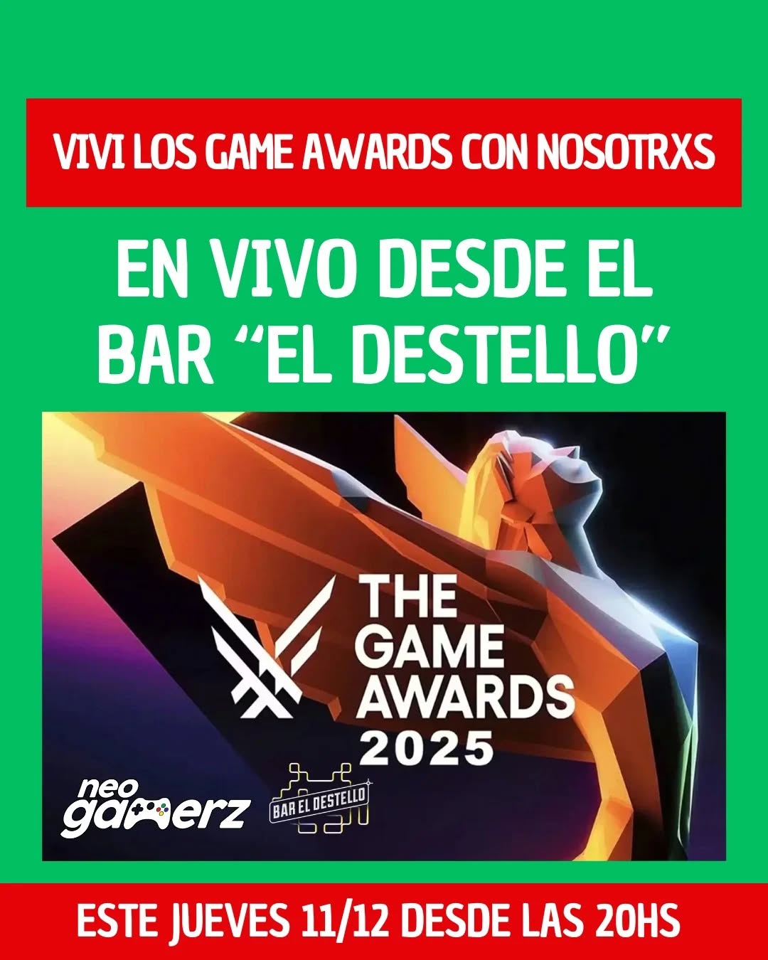 ¡VIVÍ LOS GAME AWARDS CON NOSOTRXS! 💚

Tenemos el placer de anunciarles que cerramos esta temporada de Neogamerz cubriendo los Game Awards este jueves en directo desde el @bareldestello porque queremos celebrar con la comunidad la noche más importante del año 👇🏻

📅 Jueves 11/12 
📍 @bareldestello (Gascón 1460)
🎟️ Entrada libre y gratuita
💻 También nos pueden ver en Youtube desde nuestro canal

¡Nos vemos mañana en el último programa del año! 🎮